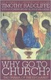 More information on Why Go to Church?: The Drama of the Eucharist