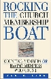 More information on Rocking the Church Membership Boat: Counting Members or Having Members