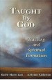 More information on Taught By God: Teaching and Spritual Formation
