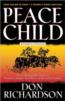 Peace Child: An Unforgetting Story of Primitive Jungle Teaching