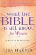 More information on What The Bible Is All About For Women - A Book Of 66 Devotions