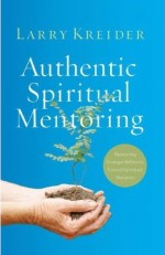 Authentic Spiritual Mentoring