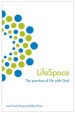 More information on Lifespace: The Practice Of Life With God