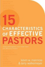 15 Characters Of Effective Pastors: How To Stregthen Your Inner Core