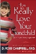 More information on How to Really Love Your Grandchild: .... in an Ever-Changing World