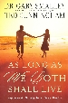 More information on As Long as We Both Shall Live: Experience the Marriage You've always w