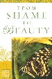 More information on From Shame to Beauty