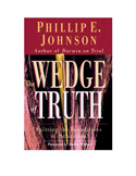 More information on Wedge Of Truth, The - Splitting The Foundations Of Naturalism