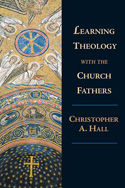 More information on Learning Theology With The Church Fathers