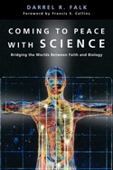 More information on Coming to Peace with Science: Bridging Worlds Between Faith & Biology