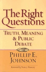 Right Questions, The: Truth, Meaning & Public Debate