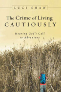 More information on Crime of Living Cautiously: Hearing God's Call to Adventure