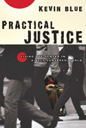 More information on Practical Justice: Living Off-Centre in a Self-Centred World