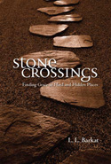 Stone Crossings: Finding Grace in Hard and Hidden Places