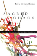 Sacred Chaos: Spiritual Disciplines for the Life You Have