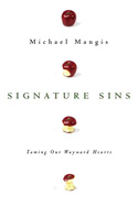 More information on Signature Sins: Taming our Wayward Hearts