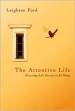 More information on The Attentive Life: Discerning God's Presence in All Things