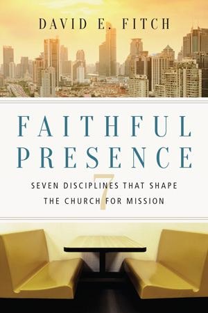 More information on Faithful Presence 7 Disciplines that shape the Church for Mission