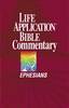 Ephesians - Life Application Bible Commentary