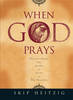 More information on When God Prays: Discovering the Heart of Jesus in His Prayers