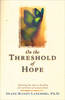 More information on On The Threshold Of Hope