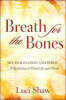 More information on Breath for the Bones