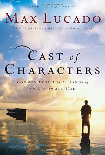 More information on Cast of Characters: Common People in the Hands of an Uncommon God