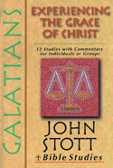 Galatians: Experiencing the Grace of Christ (John Stott Bible Studies)
