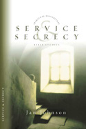 More information on Service and Secrecy (Spiritual Disciplines Bible Studies)