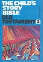 Child's Story Bible Vol 2 - 1 Sam-M