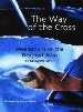 More information on The Way of the Cross: Meditations on the Death of Jesus