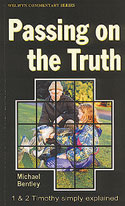 More information on 1 & 2 Timothy - Passing On The Truth (Welwyn Commentary Series)