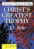More information on Christ's Greatest Trophy
