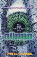 More information on Man Who Made The Millennium, The