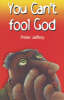 More information on You Cant Fool God