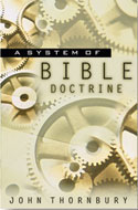 More information on System Of Bible Doctrine, A