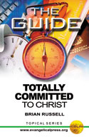 More information on Totally Committed to Christ (The Guide Series)