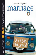 More information on What the Bible Teaches About... Marriage