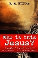 More information on Who Is This Jesus?
