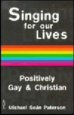 Singing for Our Lives: Positively Gay and Christian