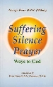 More information on Suffering, Silence, Prayer - Ways to God