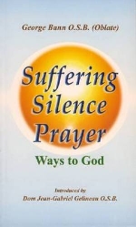 Suffering, Silence, Prayer - Ways to God