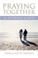 More information on Praying Together As Husband and Wife