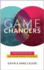 More information on Game Changers Encountering God  And Changing the World