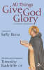 More information on All Things Give God Glory: An Anthology of Catholic Devotion