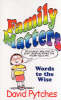 More information on Family Matters: Words To The Wise