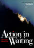 More information on Action in Waiting