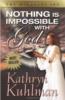More information on Nothing is Impossible with God