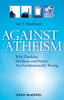 More information on Against Atheism