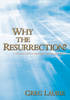 More information on Why the Resurrection?